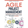 Agile Project Management: Beginner's step by step guide to Learn Kanban - Paperback