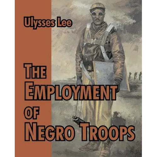 The Employment of Negro Troops