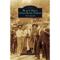 Black Hills Gold Rush Towns: Volume II - Hardcover