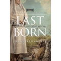 Last Born: A Novel of Historical Fiction - Paperback