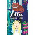 Allie Goes Down The Rabbit Hole - Hardcover