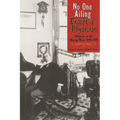 No One Ailing Except a Physician: Medicine in the Mining West, 1848-1919