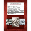 Bible View of Slavery: A Discourse, Delivered at the Jewish Synagogue, Bnai Jeshurum, New York, on the Day of the National Fast, Jan. 4, 1861 - Paperback