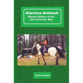 Alachua Ambush: Bloody Battles of the 2nd Seminole War