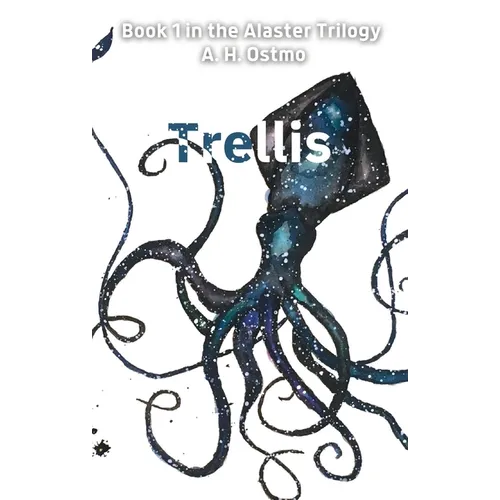 Trellis: Book 1 in the Alaster Trilogy - Paperback