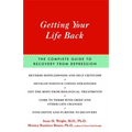 Getting Your Life Back: The Complete Guide to Recovery from Depression - Paperback