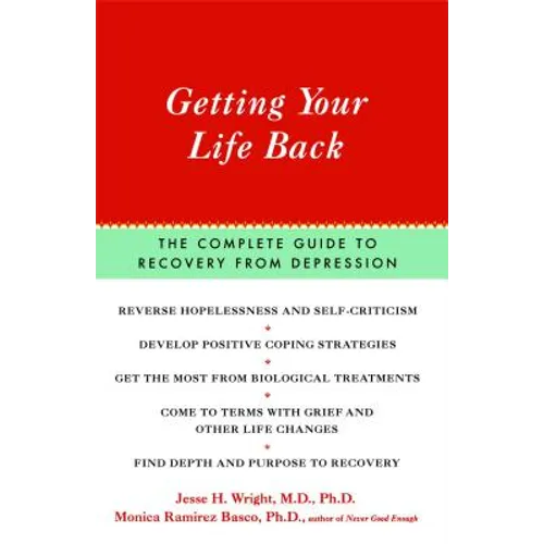 Getting Your Life Back: The Complete Guide to Recovery from Depression - Paperback
