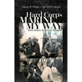 Hard Corps Marine, My Way, Two Years & Seven Months