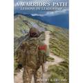 A Warrior's Path: Lessons In Leadership