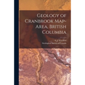 Geology of Cranbrook Map-area, British Columbia [microform] - Paperback