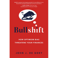 Bullshift: How Optimism Bias Threatens Your Finances - Paperback