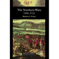 The Northern Wars: War, State and Society in Northeastern Europe, 1558 - 1721