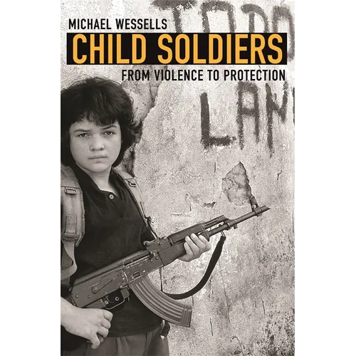 Child Soldiers: From Violence to Protection