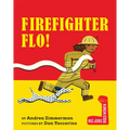 Firefighter Flo! - Board Book