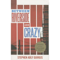 Between Riverside and Crazy (Tcg Edition) - Hardcover