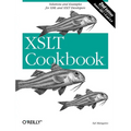 XSLT Cookbook: Solutions and Examples for XML and XSLT Developers - Paperback
