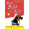 Would I Lie to You? - Paperback