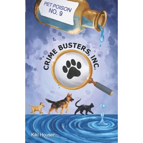 Crime Busters, Inc.: Pet Poison No. 9 - Paperback
