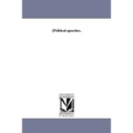 [Political speeches.