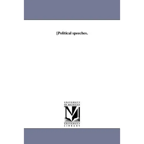 [Political speeches.