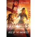 Fractures: Rise of the Anointed Book 2 - Paperback