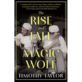 The Rise and Fall of Magic Wolf - Paperback
