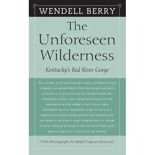 The Unforeseen Wilderness: Kentucky's Red River Gorge - Paperback