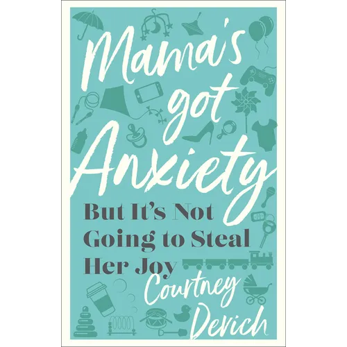Mama's Got Anxiety - Hardcover