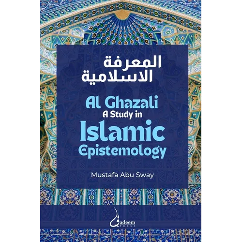 Al Ghazali: A study in Islamic Epistemology - Paperback