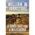 A Good Day for a Massacre - Mass Market Paperbound
