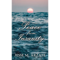 Peace from Insanity - Hardcover