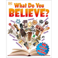 What Do You Believe?: Big Questions about Religion - Paperback