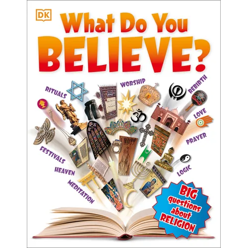 What Do You Believe?: Big Questions about Religion - Paperback