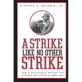 Strike Like No Other Strike: Law & Resistance During the Pittston Coal Strike of 1989-1990