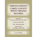 Miscellaneous Cabell County, [West] Virginia Records: Order Book, Overseers of the Poor, 1814-1861; Fee Book 1826-1839; 1857-1859 (Rule Book); Cabell
