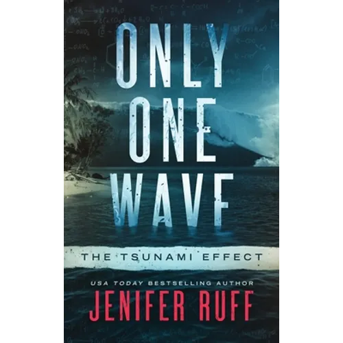 Only One Wave: The Tsunami Effect - Hardcover