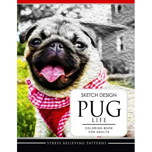 SKETCH DESIGN PUG LIFE Coloring Book for Adults - Paperback