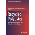 Recycled Polyester: Manufacturing, Properties, Test Methods, and Identification - Paperback
