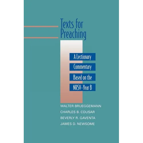 Texts for Preaching, Year B: A Lectionary Commentary Based on the NRSV - Paperback