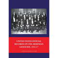 United States Official Records on the Armenian Genocide 1915-1917