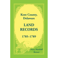 Kent County, Delaware Land Records, 1785-1789 - Paperback