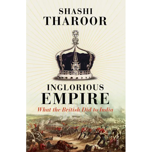 Inglorious Empire: What the British Did to India - Paperback