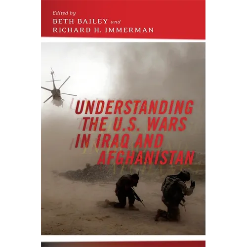 Understanding the U.S. Wars in Iraq and Afghanistan