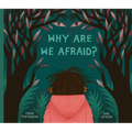 Why Are We Afraid? - Hardcover