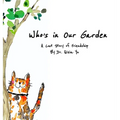 Who's in Our Garden: A Cat Story of Friendship - Hardcover