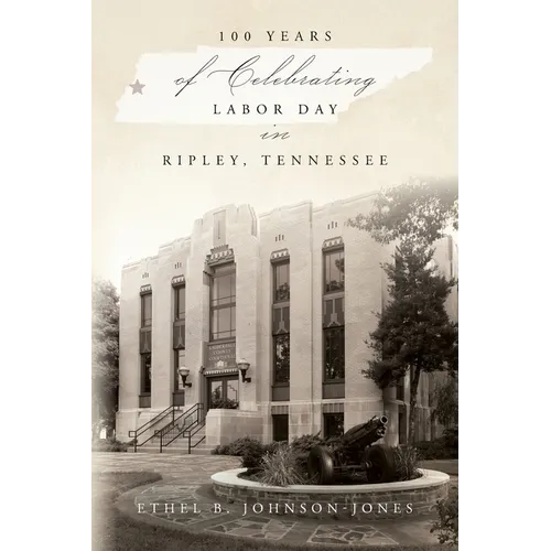 100 Years of Celebrating Labor Day in Ripley, Tennessee