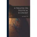 A Treatise On Political Economy