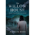 The Willow House: From Shadows to Light
