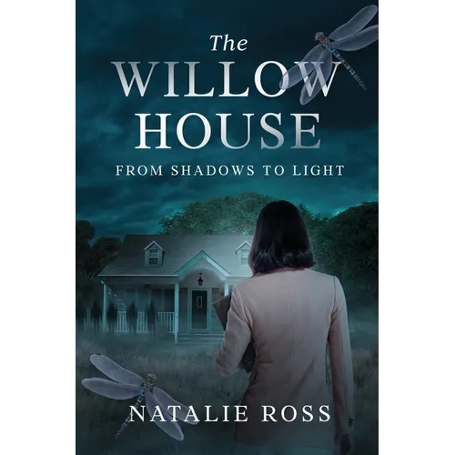 The Willow House: From Shadows to Light