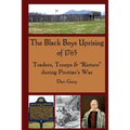 The Black Boys Uprising of 1765: Traders, Troops & "Rioters" during Pontiac's War